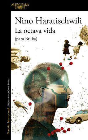 La octava vida (para Brilka) / The Eighth Life (for Brilka) Paperback by Nino Haratischwili