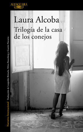 Trilogía de la casa de los conejos / The Rabbit House Paperback by Laura Alcoba