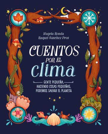 Cuentos por el clima: Gente pequeña, haciendo cosas pequeñas, puede salvar el planeta / Stories about Climate Hardcover by Magela Ronda