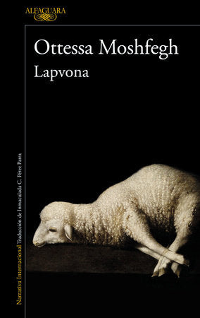 Lapvona (Spanish Edition) Paperback by Ottessa Moshfegh; Inmaculada Concepción Pérez Parra (tr.)