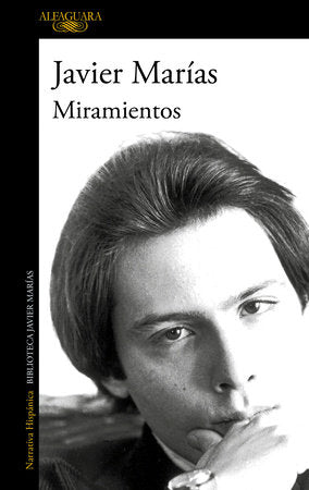 Miramientos / Gazes Paperback by Javier Marías
