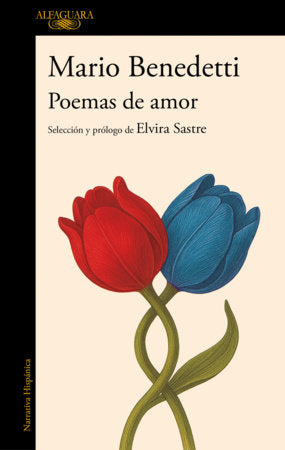 Poemas de amor. Antología Mario Benedetti / Love Poems: A Mario Benedetti Anthology Paperback by Mario Benedetti