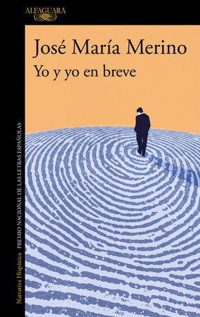Yo y yo en breve / Me and Myself Briefly Paperback by José María Merino