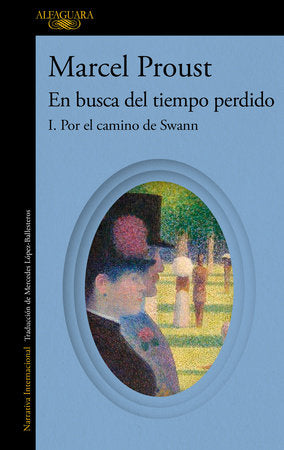 Por el camino de Swann (En busca del tiempo perdido) / Swann's Way: In Search of Lost Time Paperback by Marcel Proust