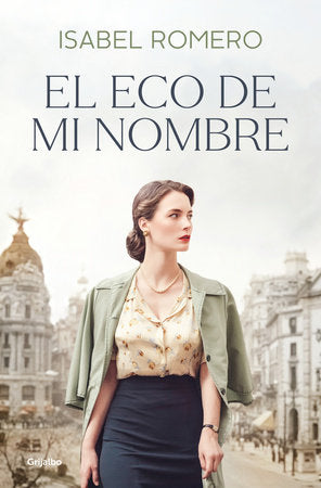 El eco de mi nombre / The Echo of My Name Paperback by Isabel Romero