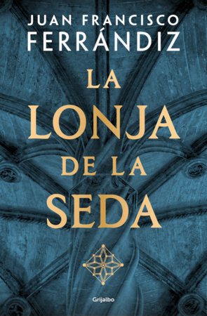 La Lonja de la Seda / The Silk Exchange Hardcover by Juan Francisco Ferrandiz