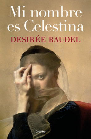 Mi nombre es Celestina / My Name is Celestina Paperback by Desirée Baudel
