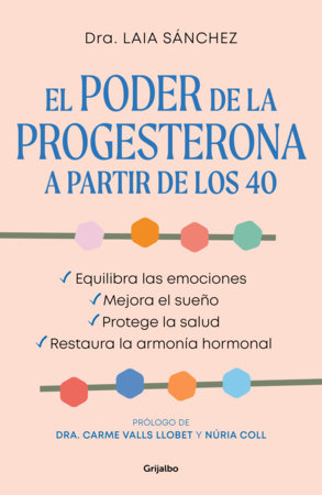El poder de la progesterona a partir de los 40 / The Power of Progesterone After 40 Paperback by Dra. Laia Sánchez