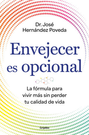 Envejecer es opcional / Aging Is Optional Paperback by Dr. José Hernández Poveda