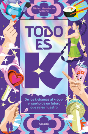 Todo es K / It's All K Paperback by Miriam Hernández Moreno