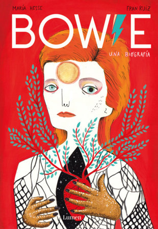Bowie. Una biografía / Bowie. A Biography Hardcover by María Hesse; Fran Ruiz