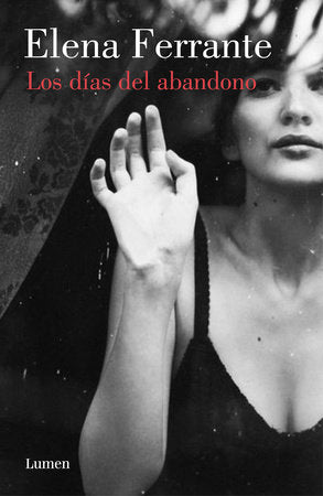 Los días de abandono / The Days of Abandonment Paperback by Elena Ferrante