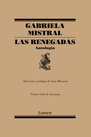 Las renegadas. Antología / The Renegades: Anthology Paperback by Gabriela Mistral