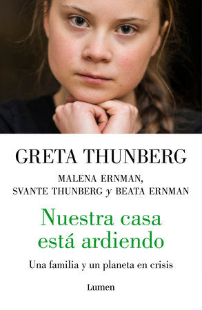 Nuestra casa está ardiendo / Our House is on Fire Paperback by Greta Thunberg; Malena Ernman; Beata Ernman; Svante Thunberg