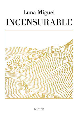 Incensurable / Beyond Reproach Paperback by Luna Miguel