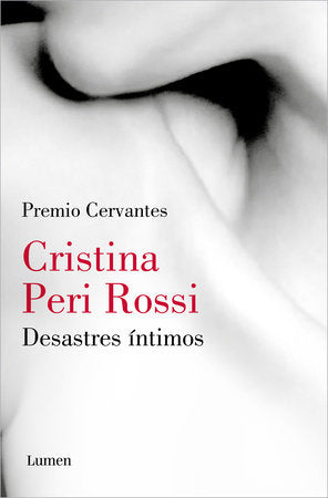 Desastres íntimos / Intimate Disasters Paperback by Cristina Peri Rossi