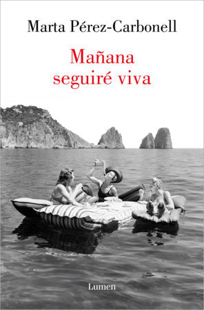 Mañana seguiré viva / Tomorrow I Will Still Be Alive Paperback by Marta Pérez-Carbonell
