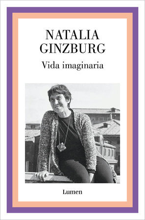 Vida imaginaria / Imaginary Life Paperback by Natalia Ginzburg