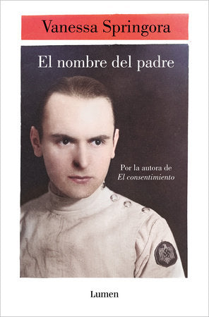 El nombre del padre / The Name of the Father Paperback by Vanessa Springora