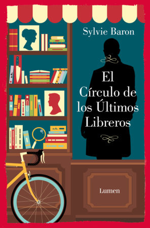 El Círculo de los Últimos Libreros / The Circle of the Last Booksellers Paperback by Sylvie Baron