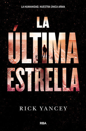 La última estrella / The Last Star Paperback by Rick Yancey