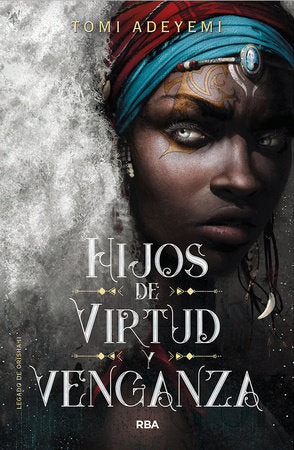 Hijos de virtud y venganza / Children of Virtue and Vengeance Paperback by Tomi Adeyemi