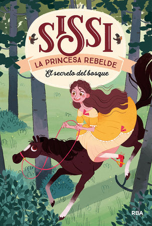 El secreto del bosque. Sissi, la princesa rebelde 1 / The Secret in the Forest Hardcover by Cinta Villalobos