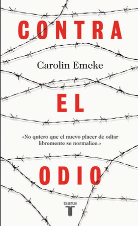 Contra el odio / Against Hate. Paperback by Carolin Emcke