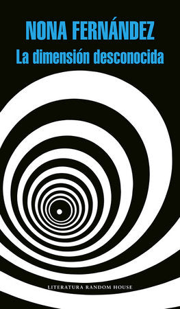 La dimensión desconocida / The Twilight Zone Paperback by Nona Fernández