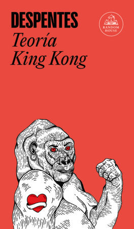 Teoría King Kong / King Kong Theory Paperback by Virginie Despentes