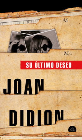 Su último deseo / The Last Thing He Wanted Paperback by Joan Didion