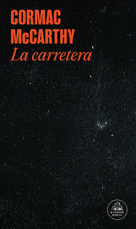 La carretera / The Road Paperback by Cormac Mccarthy; Luis Fort Murillo (trad.)