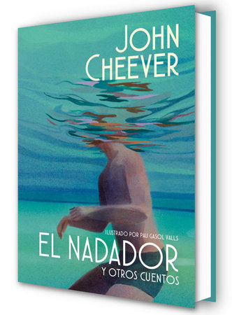 El nadador y otros cuentos (edición ilustrada) / The Swimmer and Other Stories ( Illustraded Edition) Hardcover by John Cheever