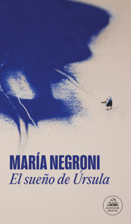 El sueño de Úrsula / Ursula's Dream Paperback by María Negroni