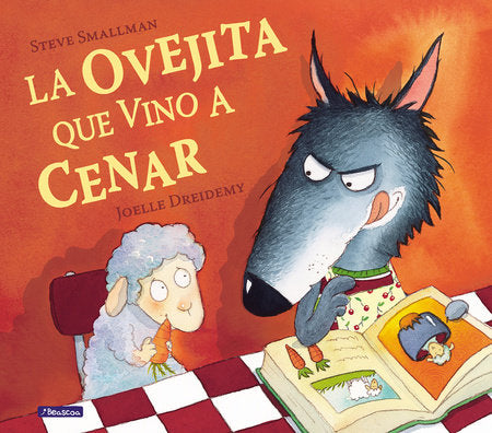 La ovejita que vino a cenar / The Little Lamb that Came to Dinner Hardcover by Steve Smallman