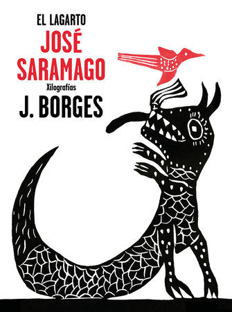 El lagarto / The Alligator Hardcover by José Saramago; J. Borges