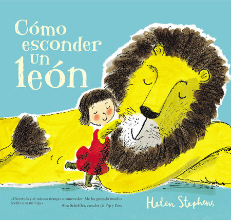 Cómo esconder un león / How To Hide a Lion Hardcover by Helen Stephens