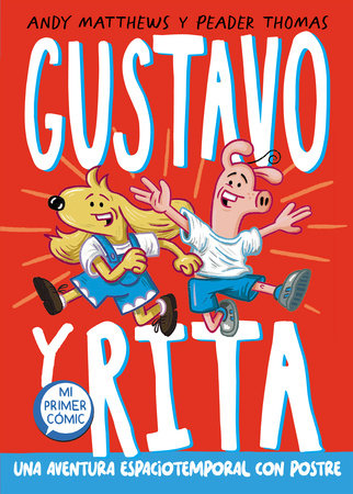 Una aventura espaciotemporal con postre /  Gustav & Henri: Space Time Cake! Hardcover by Andy Matthews; Peader Thomas