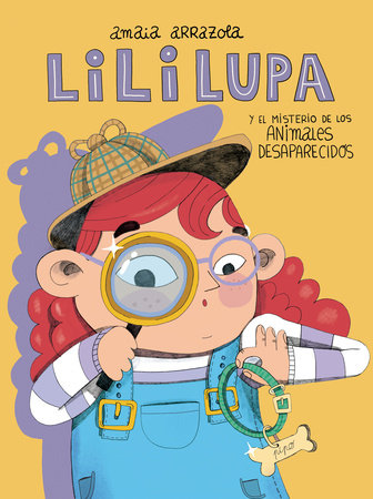 Lili Lupa y el misterio de los animales desaparecidos / Lili Lupa and the Mystery of the Missing Animals Hardcover by Amaia Arrazola