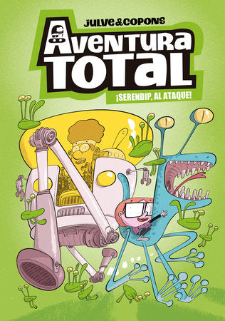 ¡Serendip, al ataque! / Serendip, to the Attack Hardcover by Òscar Julve