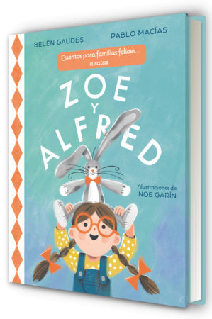 Zoe y Alfred / Zoe and Alfred Hardcover by Pablo Macías; Belén Gaudes