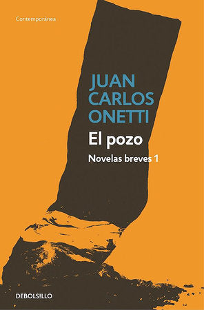 El pozo. Novelas breves #1 / The Well Paperback by Juan Carlos Onetti
