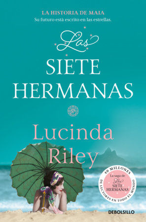 Las siete hermanas: La historia de Maia / The Seven Sisters: Maia's Story, Book 1 Paperback by Lucinda Riley