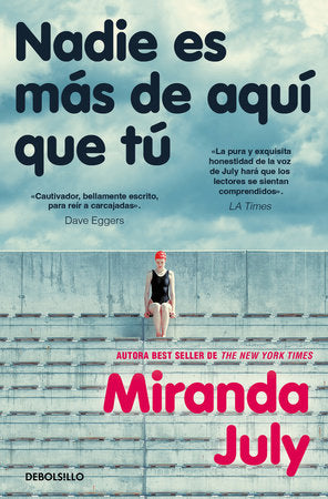Nadie es más de aquí que tú / No One Belongs Here More Than You Paperback by Miranda July