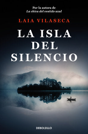 La isla del silencio / Isle of Silence Paperback by Laia Vilaseca