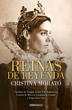 Reinas de leyenda / Legendary Queens Paperback by Cristina Morató