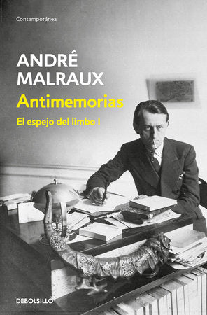 Antimemorias (El espejo del limbo 1) / Anti-Memoirs Paperback by André Malraux