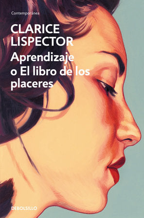 Aprendizaje o El libro de los placeres / An Apprenticeship or The Book of Pleasures Paperback by Clarice Lispector