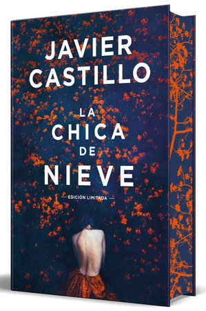 La chica de nieve (edición limitada con cantos pintados) / The Snow Girl (Limited Sprayed Edges Edition) Hardcover by Javier Castillo