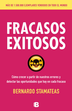 Fracasos exitosos: cómo crecer a partir de nuestros errores y detectar las oportunidades, qué hay en cada fracaso / Successful Failures Paperback by Bernardo Stamateas